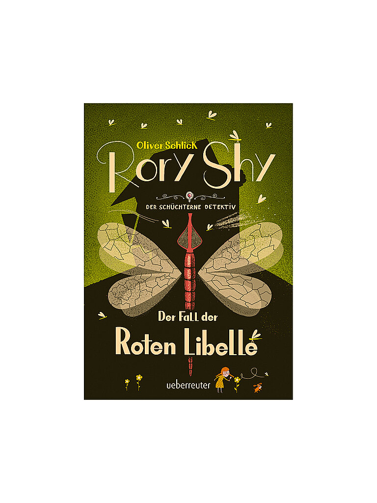 UEBERREUTER VERLAG  Rory Shy, der schüchterne Detektiv - Der Fall der Roten Libelle (Band 2)
